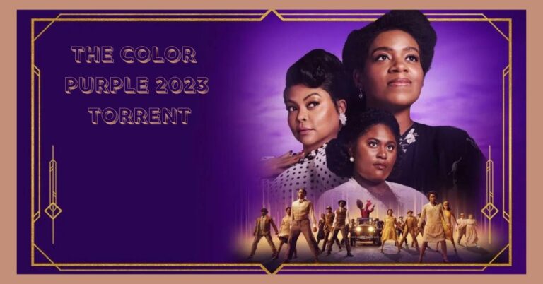 The Color Purple 2023 Torrent: A Comprehensive Guide